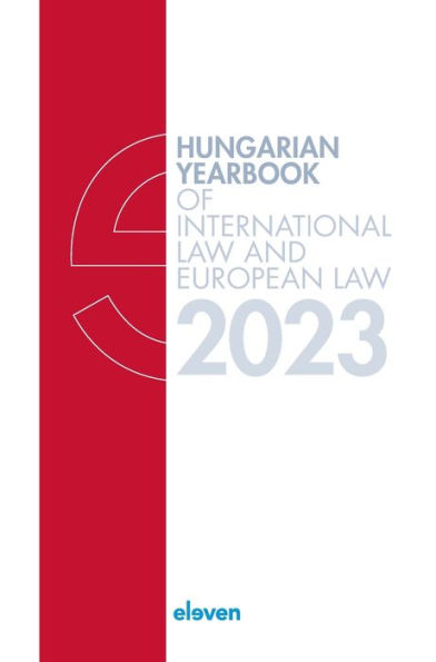 Hungarian Yearbook of International Law and European Law 2023