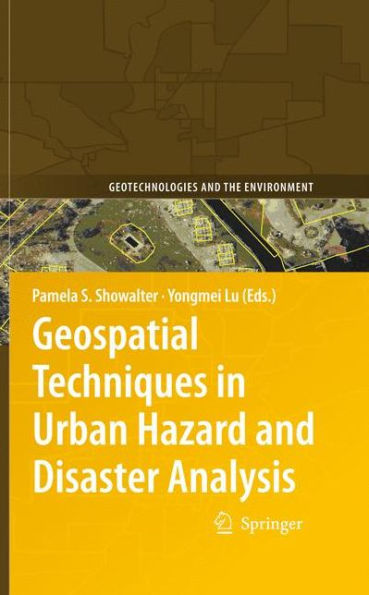 Geospatial Techniques in Urban Hazard and Disaster Analysis / Edition 1