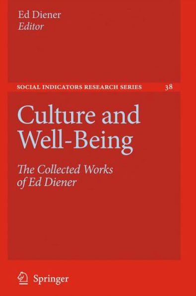 Culture and Well-Being: The Collected Works of Ed Diener / Edition 1