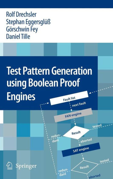 Test Pattern Generation using Boolean Proof Engines / Edition 1