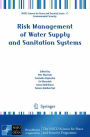 Risk Management of Water Supply and Sanitation Systems / Edition 1
