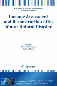 Title: Damage Assessment and Reconstruction after War or Natural Disaster / Edition 1, Author: Adnan Ibrahimbegovic