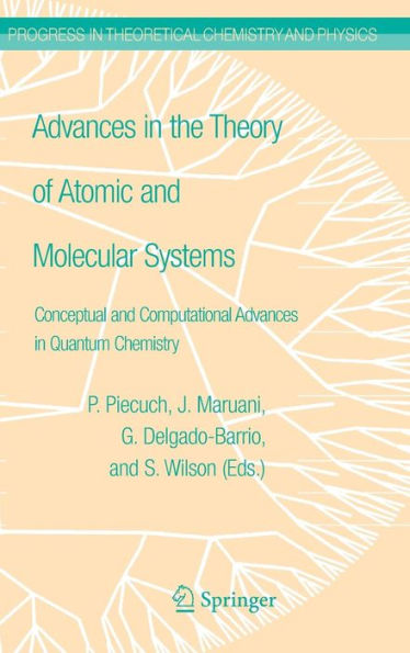 Advances in the Theory of Atomic and Molecular Systems: Conceptual and Computational Advances in Quantum Chemistry