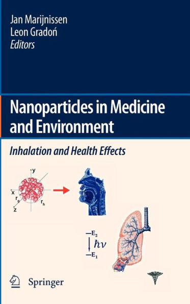 Nanoparticles in medicine and environment: Inhalation and health effects / Edition 1