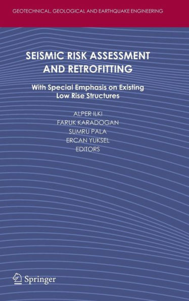 Seismic Risk Assessment and Retrofitting: With Special Emphasis on Existing Low Rise Structures / Edition 1