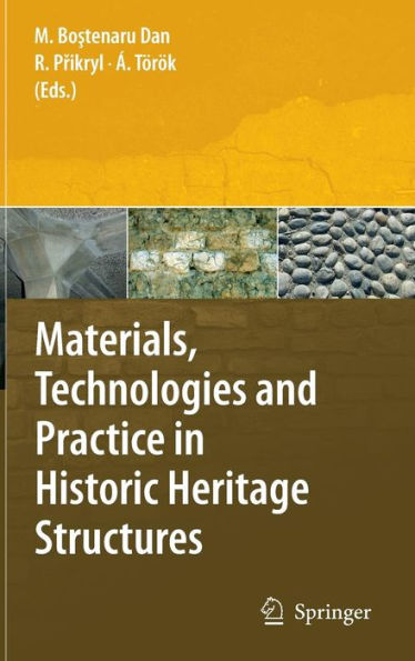 Materials, Technologies and Practice in Historic Heritage Structures / Edition 1