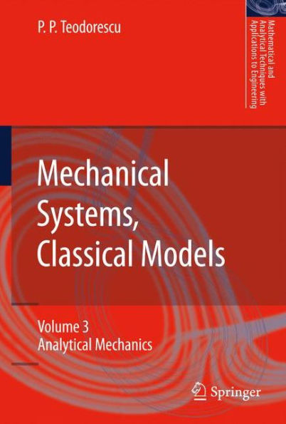 Mechanical Systems, Classical Models: Volume 3: Analytical Mechanics / Edition 1