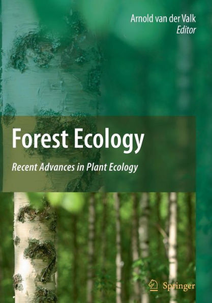 Forest Ecology: Recent Advances in Plant Ecology / Edition 1