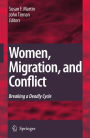 Women, Migration, and Conflict: Breaking a Deadly Cycle / Edition 1