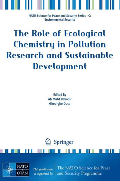 The Role of Ecological Chemistry in Pollution Research and Sustainable Development / Edition 1
