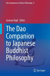 Title: The Dao Companion to Japanese Buddhist Philosophy, Author: Gereon Kopf