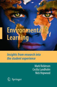 Title: Environmental Learning: Insights from research into the student experience / Edition 1, Author: Mark Rickinson