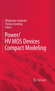 Title: POWER/HVMOS Devices Compact Modeling, Author: Wladyslaw Grabinski