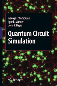 Title: Quantum Circuit Simulation, Author: George F. Viamontes