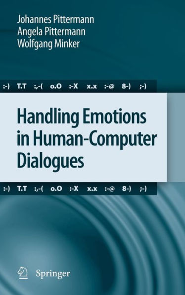 Handling Emotions in Human-Computer Dialogues / Edition 1