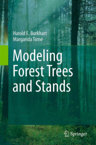 Title: Modeling Forest Trees and Stands, Author: Harold E. Burkhart