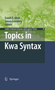 Title: Topics in Kwa Syntax, Author: Enoch O. Aboh