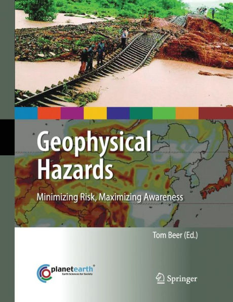 Geophysical Hazards: Minimizing Risk, Maximizing Awareness / Edition 1