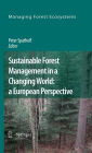 Sustainable Forest Management in a Changing World: a European Perspective