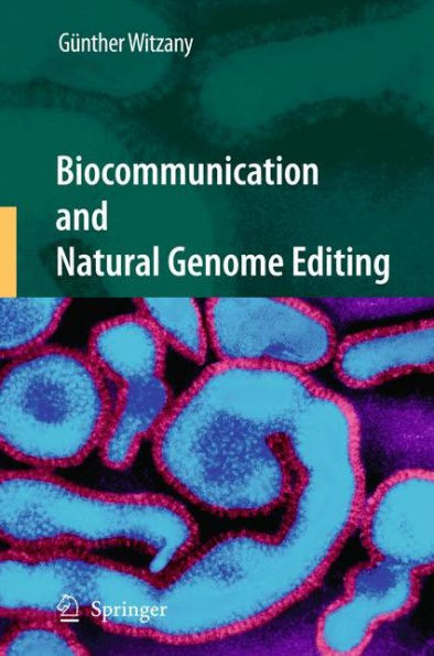 Biocommunication and Natural Genome Editing / Edition 1