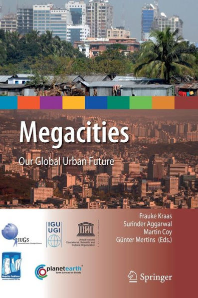 Megacities: Our Global Urban Future / Edition 1