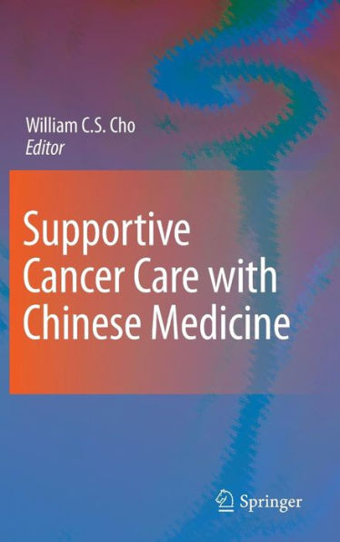 Supportive Cancer Care with Chinese Medicine / Edition 1