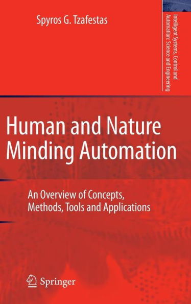 Human and Nature Minding Automation: An Overview of Concepts, Methods, Tools and Applications / Edition 1