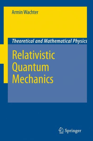 Relativistic Quantum Mechanics / Edition 1