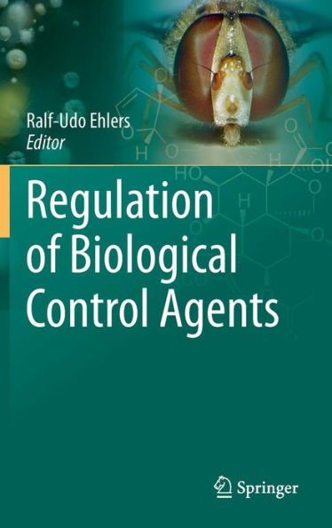 Regulation of Biological Control Agents / Edition 1