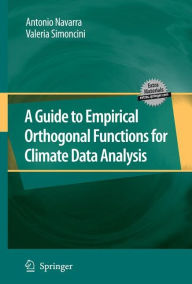 Title: A Guide to Empirical Orthogonal Functions for Climate Data Analysis, Author: Antonio Navarra