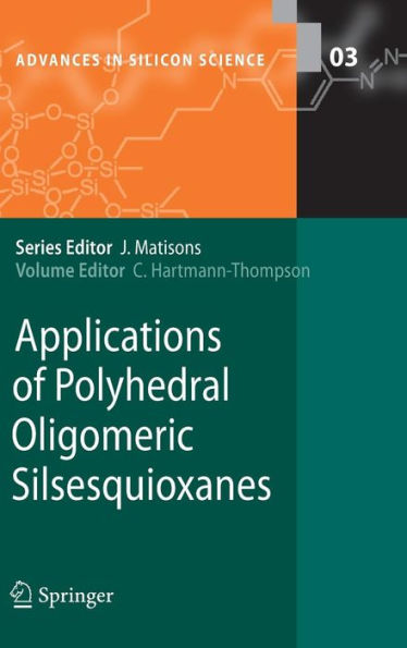 Applications of Polyhedral Oligomeric Silsesquioxanes / Edition 1