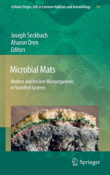 Microbial Mats: Modern and Ancient Microorganisms in Stratified Systems / Edition 1
