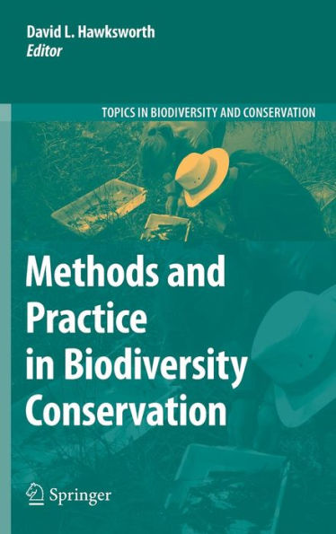 Methods and Practice in Biodiversity Conservation / Edition 1