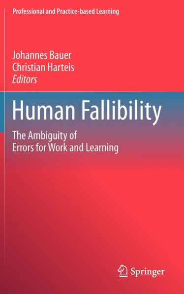 Human Fallibility: The Ambiguity of Errors for Work and Learning / Edition 1