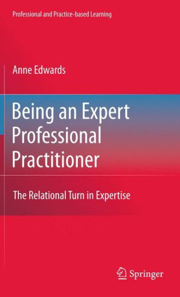 Being an Expert Professional Practitioner: The Relational Turn Expertise