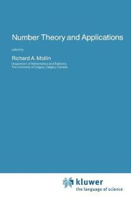 Title: Number Theory and Applications / Edition 1, Author: Richard A. Mollin