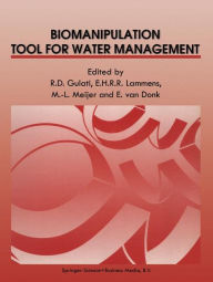 Title: Biomanipulation Tool for Water Management: Proceedings of an International Conference held in Amsterdam, The Netherlands, 8-11 August, 1989, Author: Ramesh D. Gulati