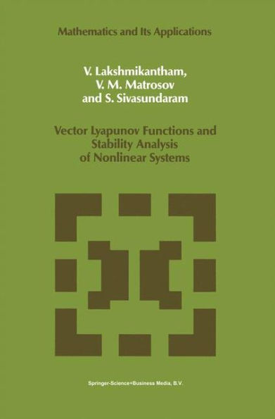 Vector Lyapunov Functions and Stability Analysis of Nonlinear Systems / Edition 1