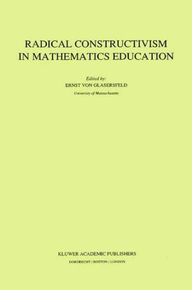 Radical Constructivism in Mathematics Education / Edition 1