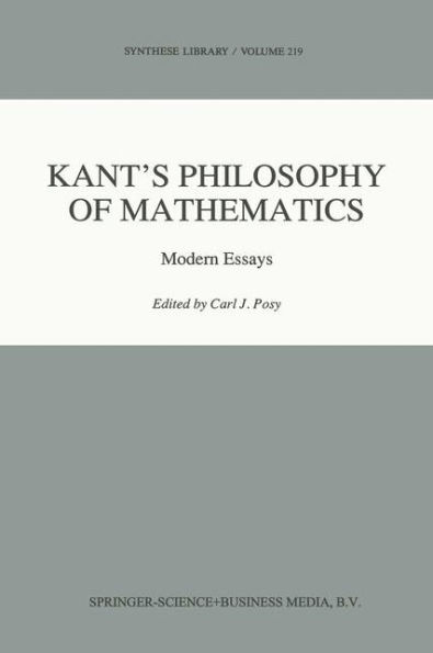 Kant's Philosophy of Mathematics: Modern Essays / Edition 1