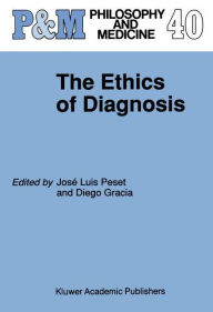 Title: The Ethics of Diagnosis / Edition 1, Author: Josï Luis Peset