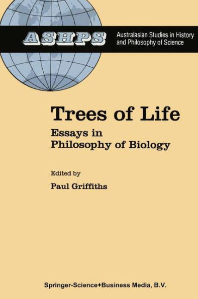 Trees of Life: Essays in Philosophy of Biology / Edition 1