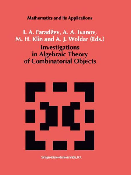 Investigations Algebraic Theory of Combinatorial Objects