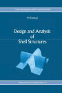 Design and Analysis of Shell Structures / Edition 1