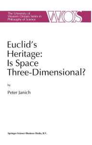 Title: Euclid's Heritage. Is Space Three-Dimensional?, Author: P. Janich