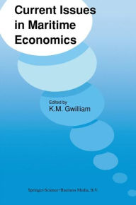 Title: Current Issues in Maritime Economics, Author: K.M. Gwilliam