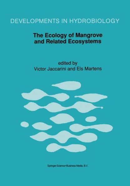 The Ecology of Mangrove and Related Ecosystems: Proceedings of the International Symposium held at Mombasa, Kenya, 24-30 September 1990