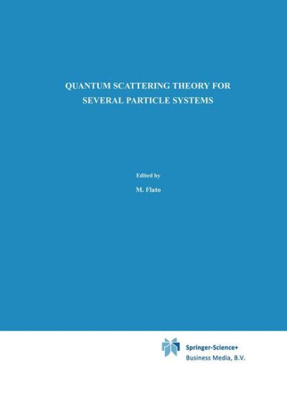 Quantum Scattering Theory for Several Particle Systems / Edition 1