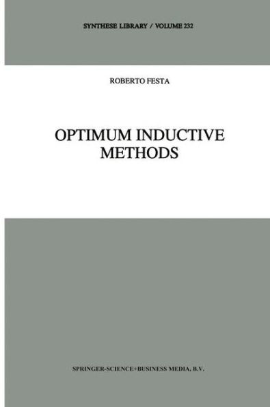 Optimum Inductive Methods: A Study in Inductive Probability, Bayesian Statistics, and Verisimilitude / Edition 1