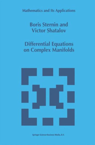 Differential Equations on Complex Manifolds / Edition 1